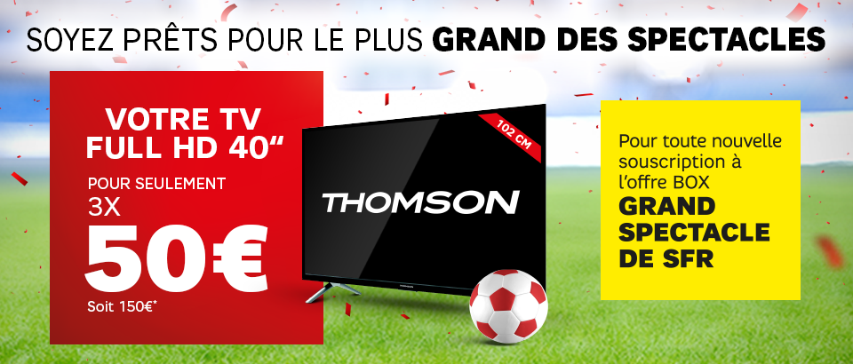 Offre Box Grand Spectacle à 52,99€ Profitez de plus de 130 chaines TV sur votre Box de SFR